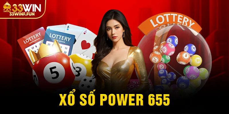 Xổ số Power 655 33WIN